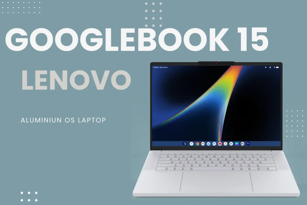 Lenevo Googlebook 15